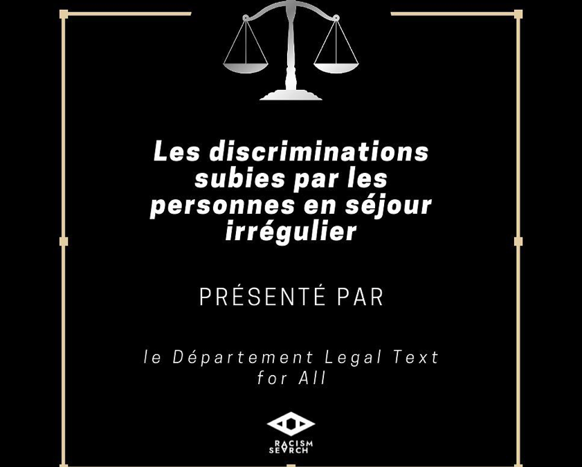 Les discriminations subies par les personnes en séjour irrégulier